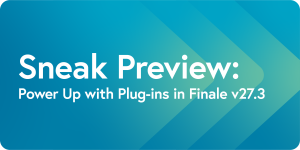 Plug In with Finale v27.3